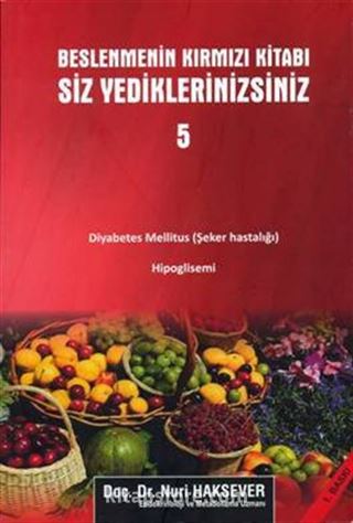 Beslenmenin Kırmızı Kitabı / Siz Yediklerinizsiniz 5