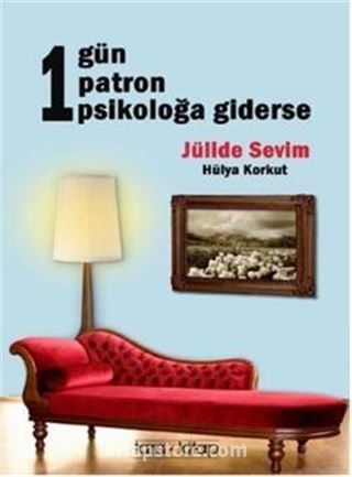 1 Gün 1 Patron Psikoloğa Giderse