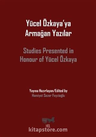 Yücel Özkaya'ya Armağan Yazılar