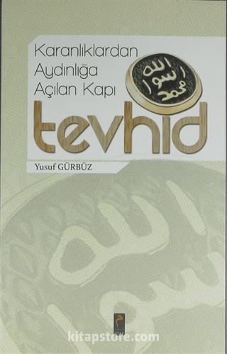 Karanlıktan Aydınlığa Açılan Kapı Tevhid