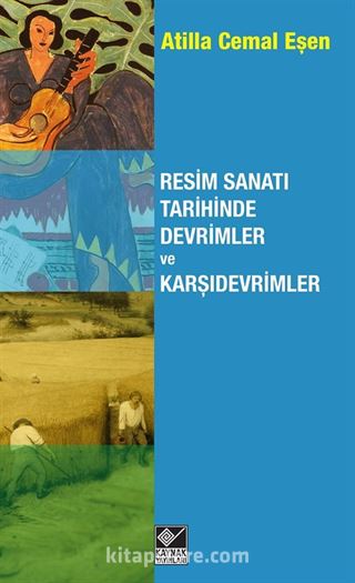 Resim Sanatı Tarihinde Devrimler ve Karşıdevrimler