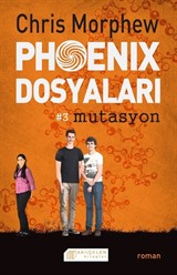 Phoenix Dosyaları -3 Mutasyon