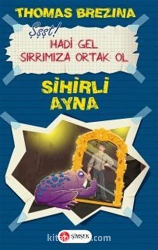 Şşt! Haydi gel Sırrımıza Ortak Ol 3 / Sihirli Ayna