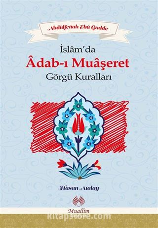 İslam'da Adab-ı Muaşeret ve Görgü Kuralları