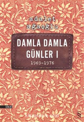 Damla Damla Günler 1 (1969-1976)