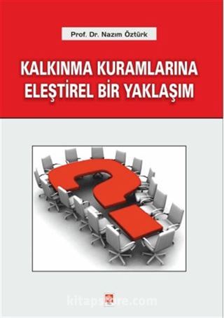 Kalkınma Kuramlarına Eleştirel Bir Yaklaşım