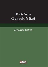 Batı'nın Gerçek Yüzü