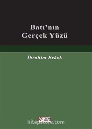 Batı'nın Gerçek Yüzü