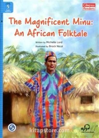 The Magnificent Minu: An African Folktale +Downloadable Audio (Compass Readers 5) A2