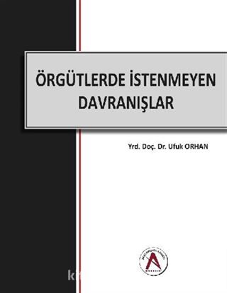 Örgütlerde İstenmeyen Davranışlar