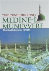 Yeryüzünde Bir Cennet Medine-i Münevvere