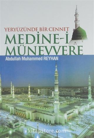 Yeryüzünde Bir Cennet Medine-i Münevvere