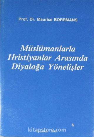 Müslümanlarla Hristiyanlar Arasında Diyaloğa Yönelişler