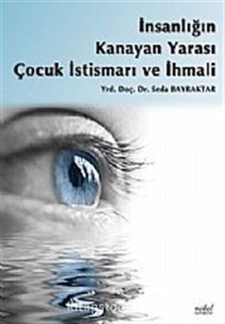 İnsanlığın Kanayan Yarası Çocuk İstismarı ve İhmali