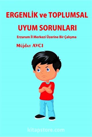 Ergenlik ve Toplumsal Uyum Sorunları