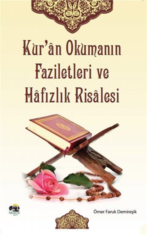 Kur'an Okumanın Faziletleri ve Hafızlık Risalesi