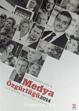 Fotoğraflarla Medya Özgürlüğü 2014