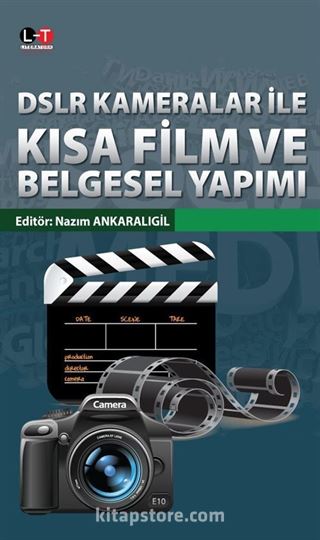 DSLR Kameralar ile Kısa Film ve Belgesel Yapımı