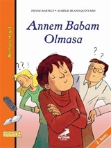 Annem Babam Olmasa