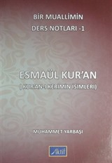 Esmaül Kur'an (Kur'an-ı Kerimin İsimleri) / Bir Muallimin Ders Notları 1