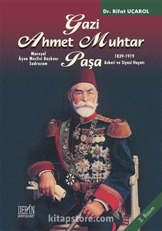 Mareşal Ayan Meclisi Başkanı Gazi Ahmet Muhtar Paşa