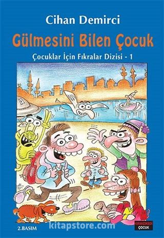 Gülmesini Bilen Çocuk / Çocuklar İçin Fıkralar Dizisi 1