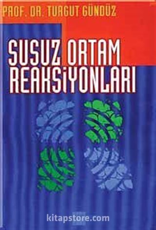 Susuz Ortam Reaksiyonları