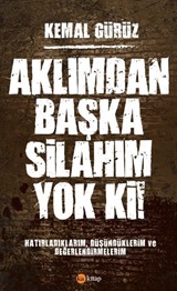 Aklımdan Başka Silahım Yok ki!