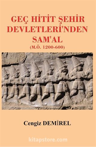 Geç Hitit Şehir Devletleri'nden Sam'al (M.Ö. 1200-600)