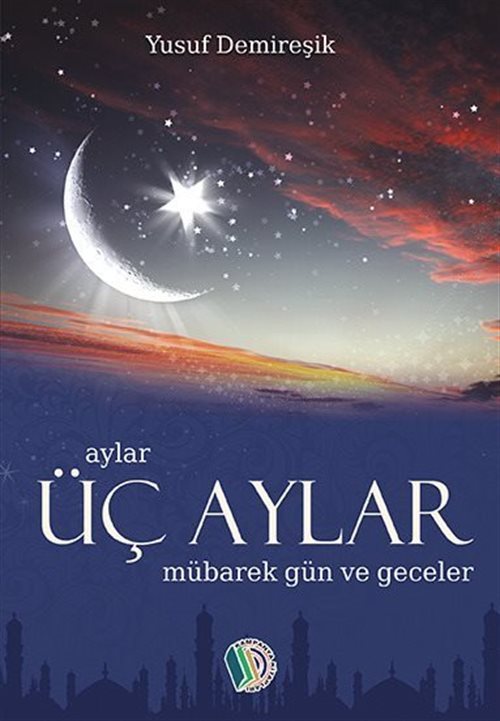 Aylar, Üçaylar, Mübarek Gün ve Geceler