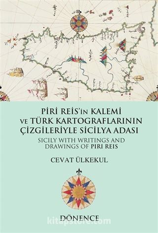 Piri Reis'in Kalemi ve Türk Kartograflarının Çizgileriyle Sicilya Adası