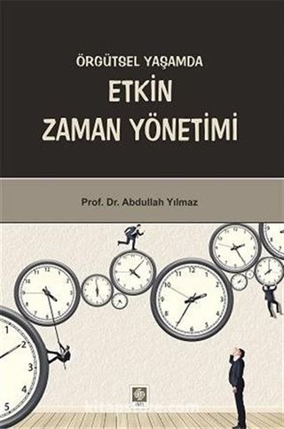 Örgütsel Yaşamda Etkin Zaman Yönetimi