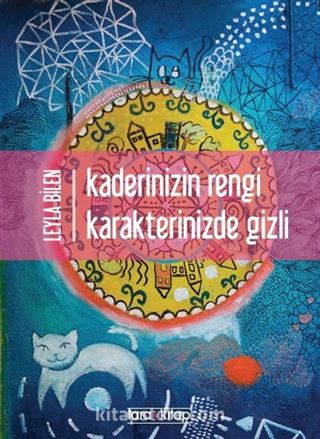 Kaderinizin Rengi Karakterinizde Gizli