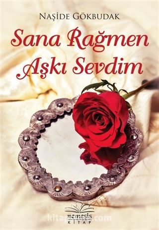 Sana Rağmen Aşkı Sevdim