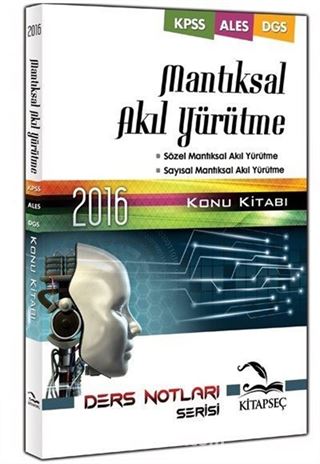 2016 KPSS ALES DGS İçin Mantıksal Akıl Yürütme Konu Kitabı