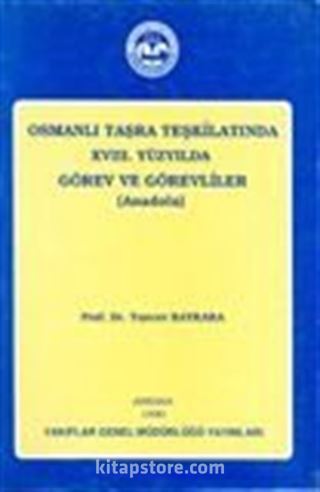 Osmanlı Taşra Teşkilatında XVIII. Yüzyılda Görev ve Görevliler (Anadolu)