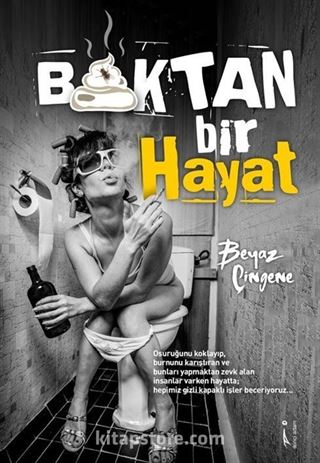 B*ktan Bir Hayat