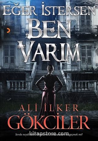 Eğer İstersen Ben Varım