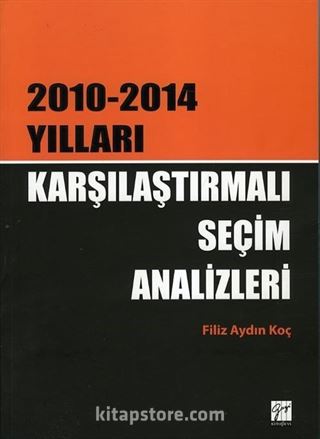 2010-2014 Yılları Karşılaştırmalı Seçim Analizleri