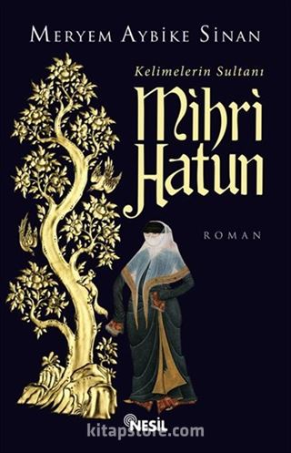 Kelimelerin Sultanı Mihri Hatun