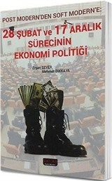 28 Şubat ve 17 Aralık Sürecinin Ekonomi Politiği