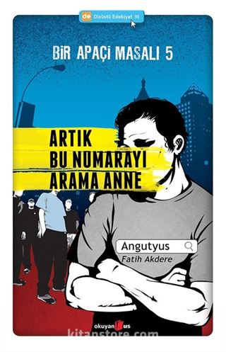 Artık Bu Numarayı Arama Anne / Bir Apaçi Masalı 5