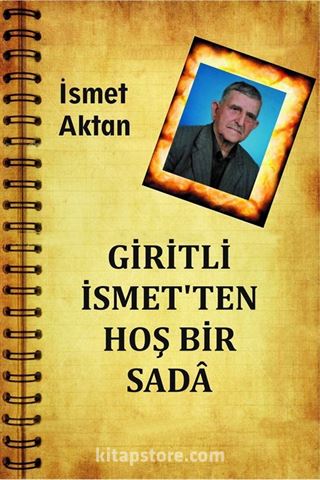 Giritli İsmet'ten Hoş Bir Sada