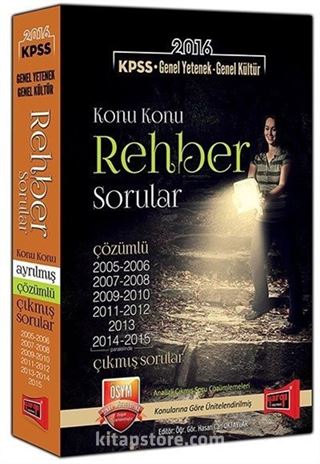 2016 KPSS Genel Yetenek - Genel Kültür Konu Konu Rehber Sorular - Çözümlü Çıkmış Sorular