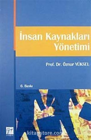 İnsan Kaynakları Yönetimi / Prof.Dr. Öznur Yüksel