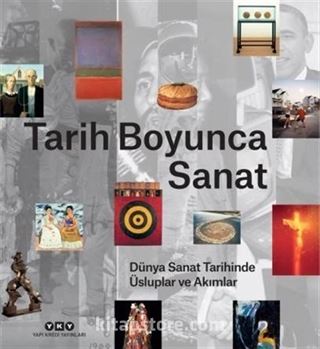 Tarih Boyunca Sanat / Dünya Sanat Tarihinde Üsluplar ve Akımlar