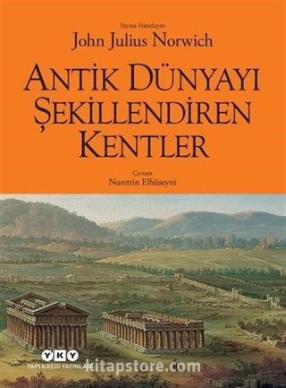 Antik Dünyayı Şekillendiren Kentler