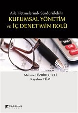 Aile İşletmelerinde Kurumsal Yönetim ve İç Denetimin Rolü