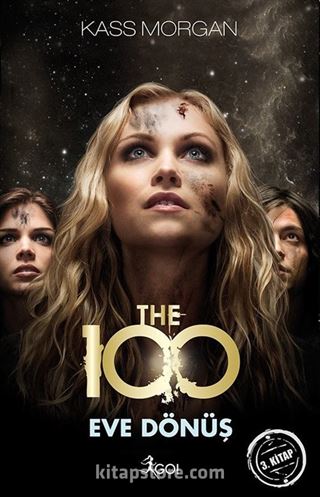 The 100 / Eve Dönüş 3. Kitap