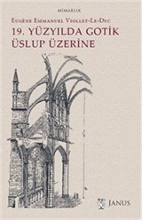 19. Yüzyılda Gotik Uslup Üzerine